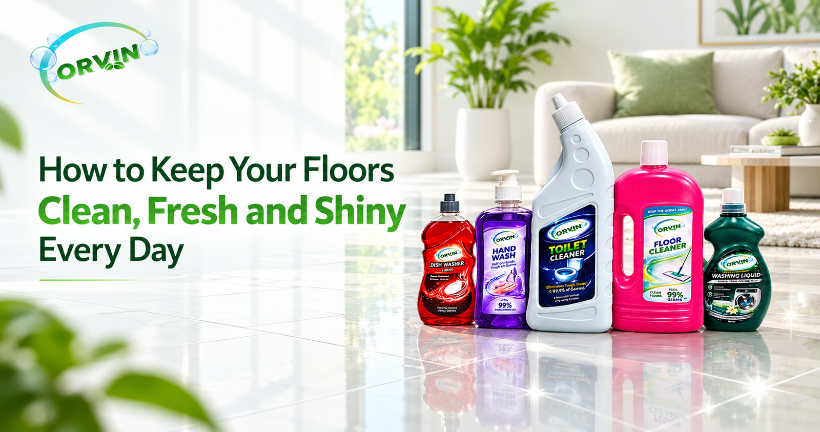 How to Keep Your Floors Clean, Fresh and Shiny Every Day